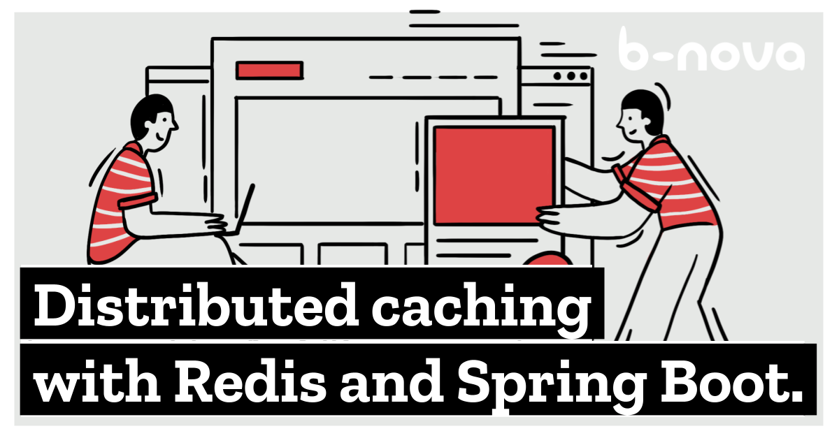 Distributed Caching With Redis And Spring Boot | B-nova