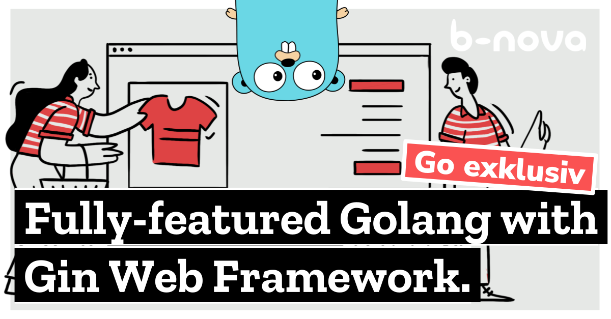 Fully-featured Golang With Gin Web Framework | B-nova