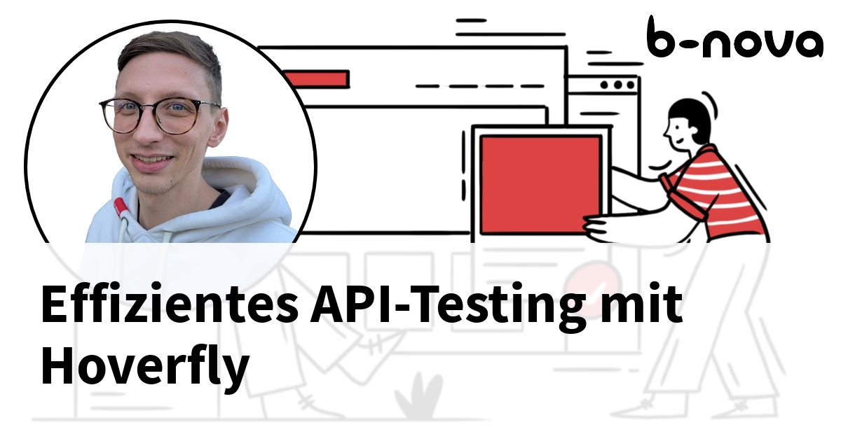 Efficient API Testing with Hoverfly | b-nova