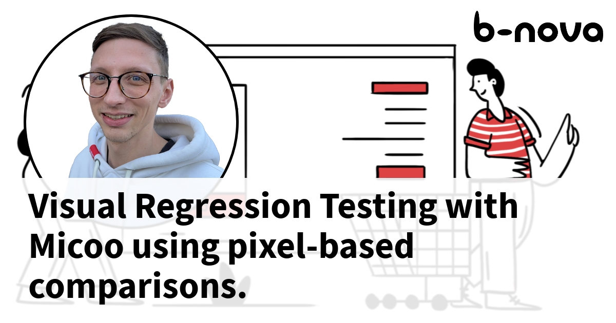 Visual Regression Example Visual Regression Testing with Micoo | b-nova