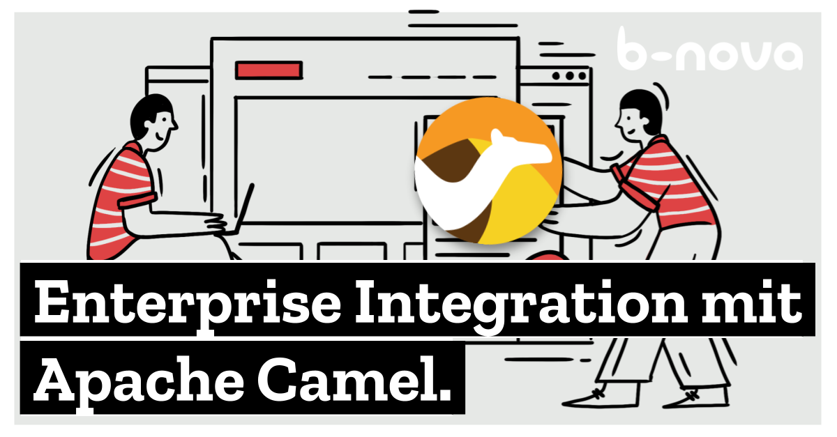 Enterprise Integrationen Mit Apache Camel | B-nova