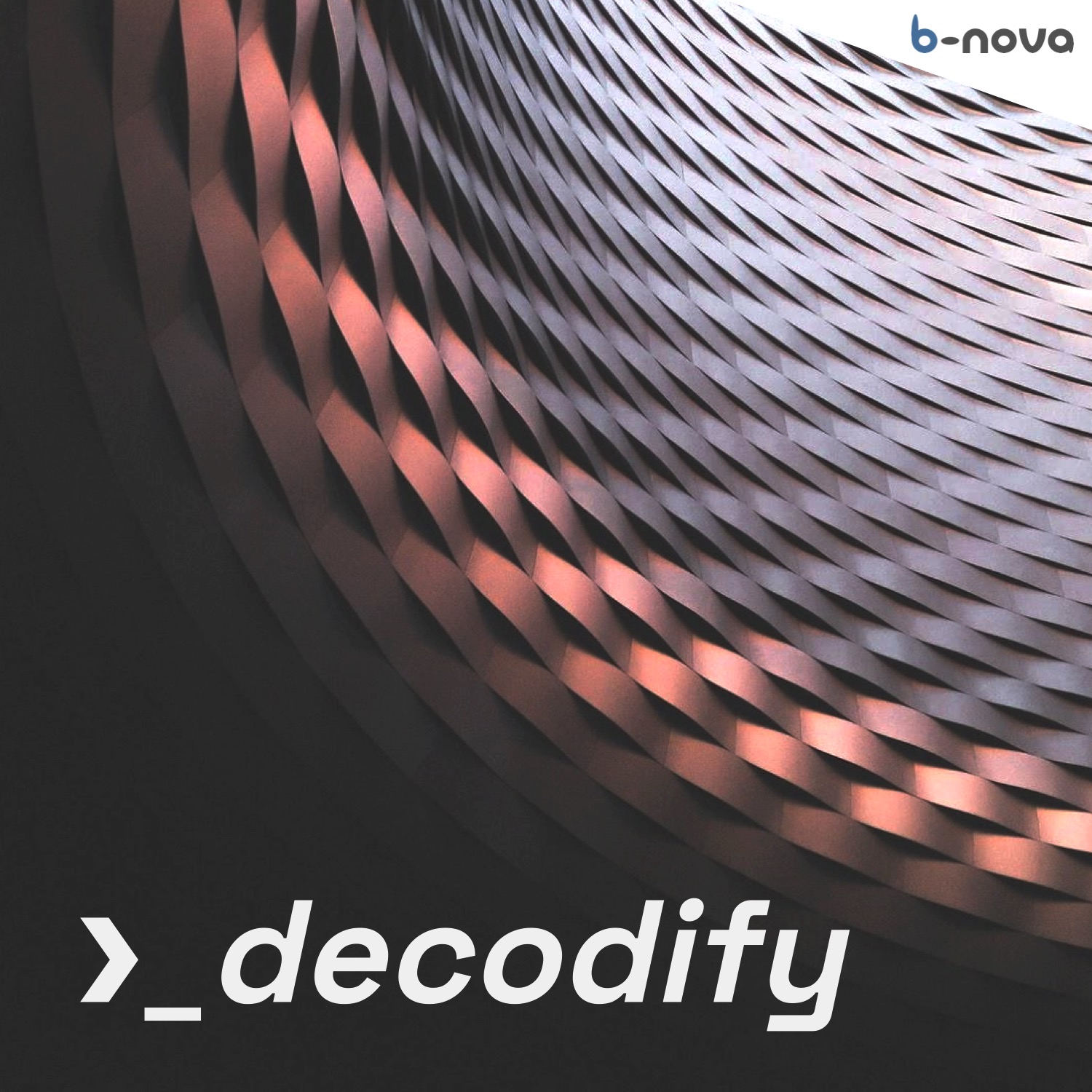 decodify – tech up with b-nova.